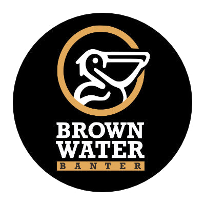 Brown Water Banter